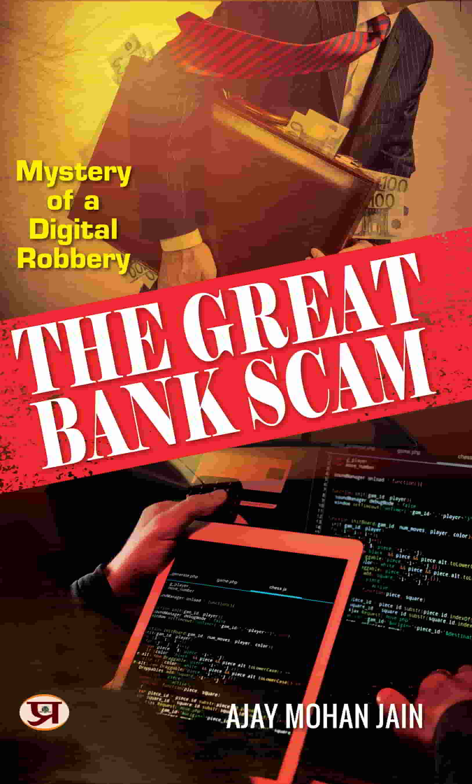 The Great Bank Scam: Mystery of A Digital Robbery
