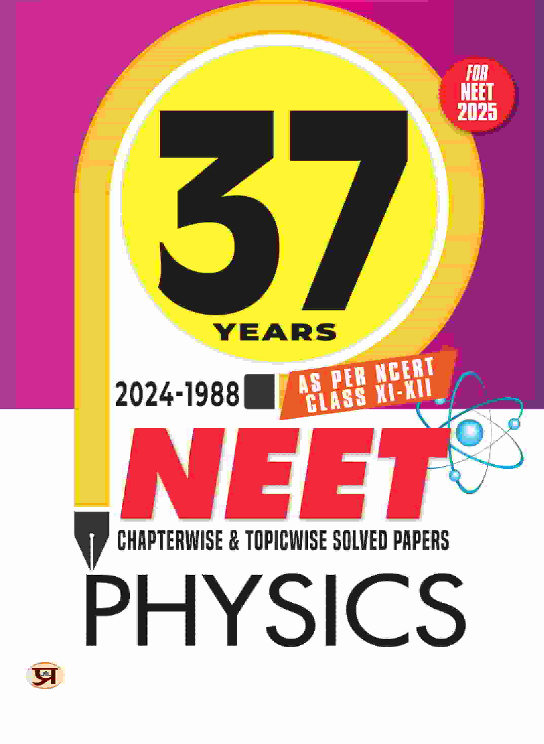 37 Years NEET Chapterwise & Topicwise Solved Papers Physics (2024-1998) | As Per NCERT Class 11 & 12 Include New Syllabus PYQs Question Bank For 2025 Exam