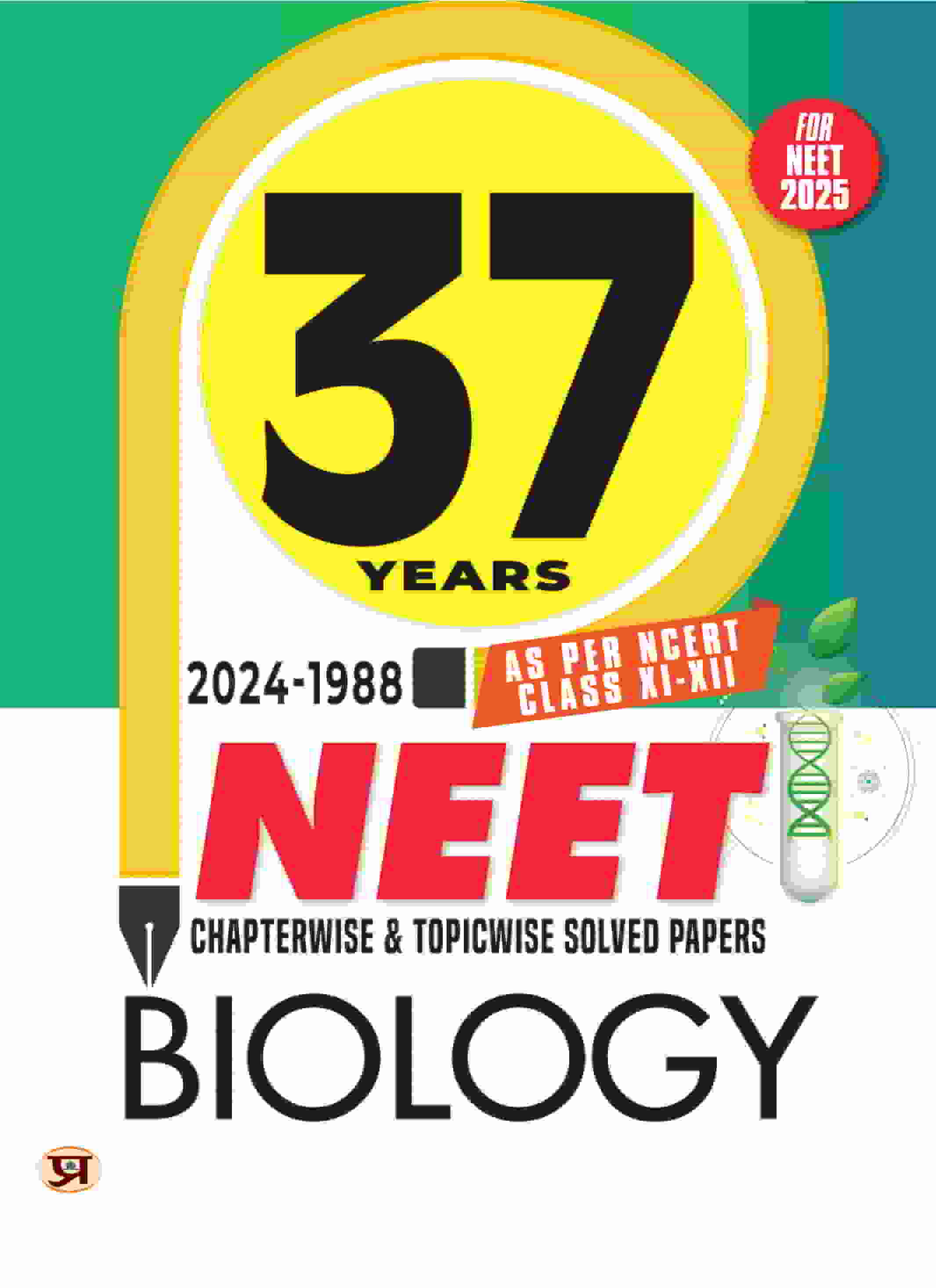 37 Years NEET Chapterwise & Topicwise Solved Papers Biology (2024-1998) | As Per NCERT Class 11 & 12 Include New Syllabus PYQs Question Bank For 2025 Exam
