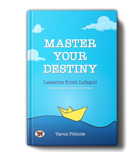 Master Your Destiny: Lessons From Lohani | Tarun Pithode