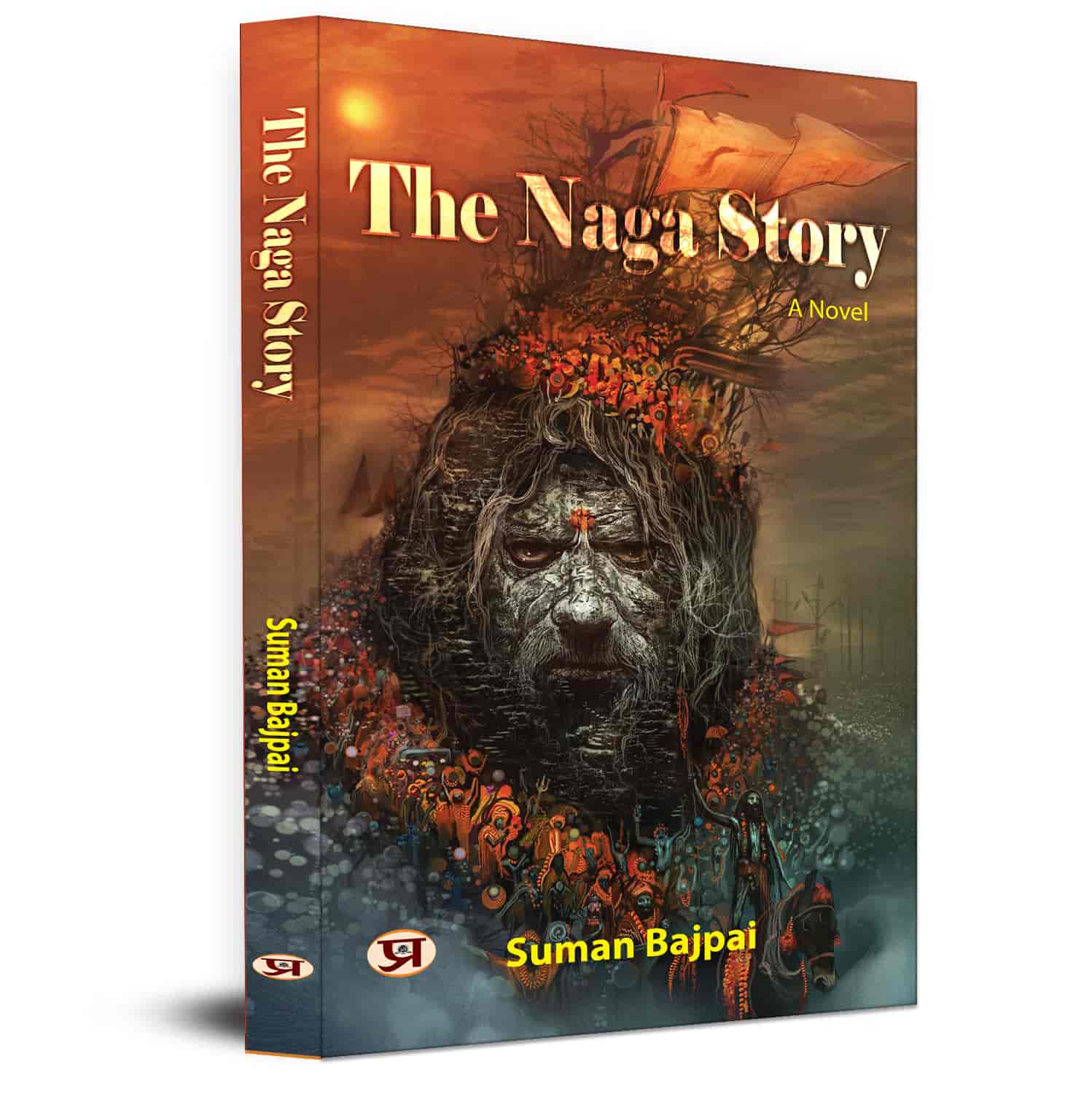 The Naga Story Unveiling The Secrets of Naga Warriors Explore The Mysteries of Hindu Mythology Book