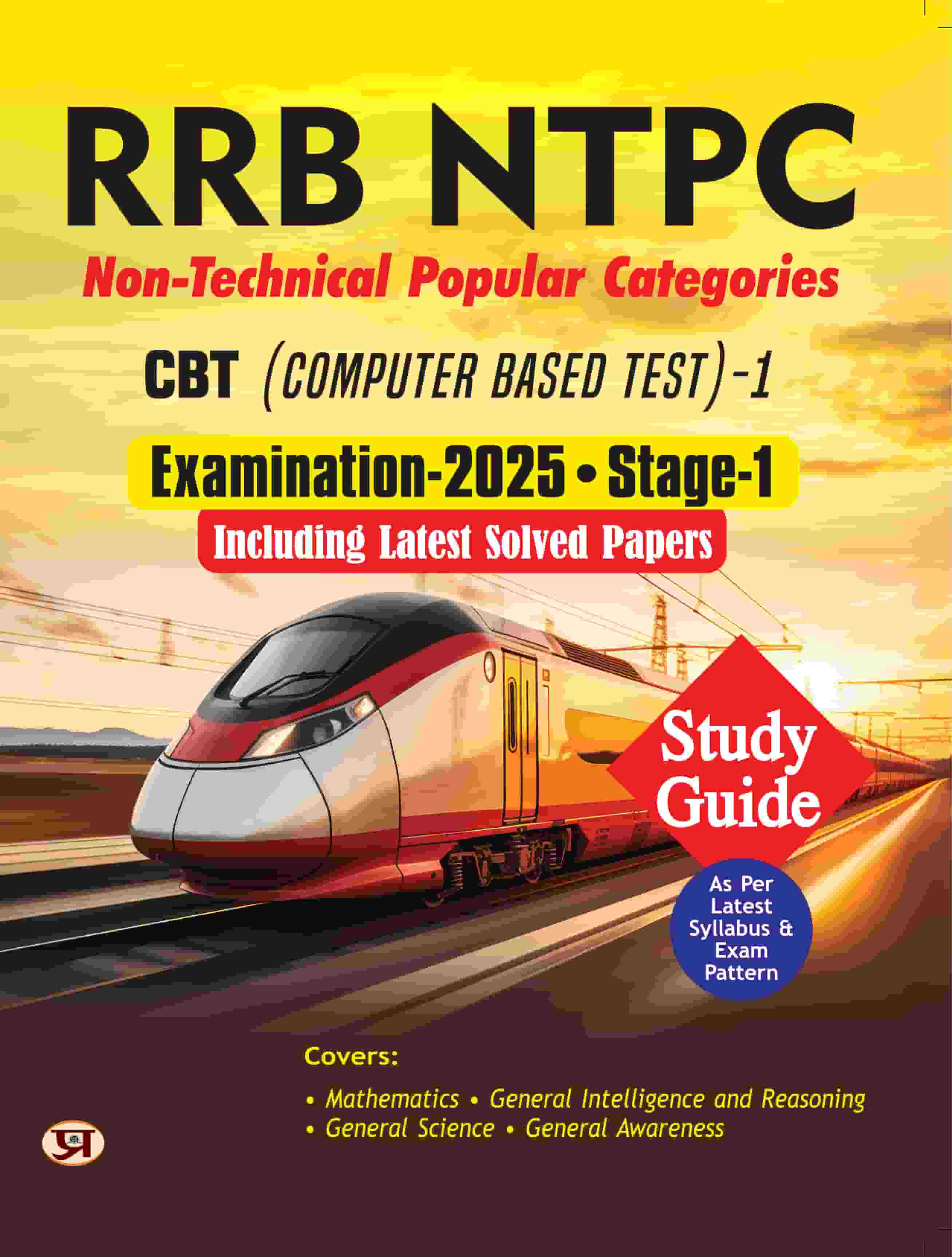 RRB NTPC Non-Technical Popular Categories CBT (Computer Based Test)-1 Exam-2025 Stage-1 Study Guide With Latest Solved Papers