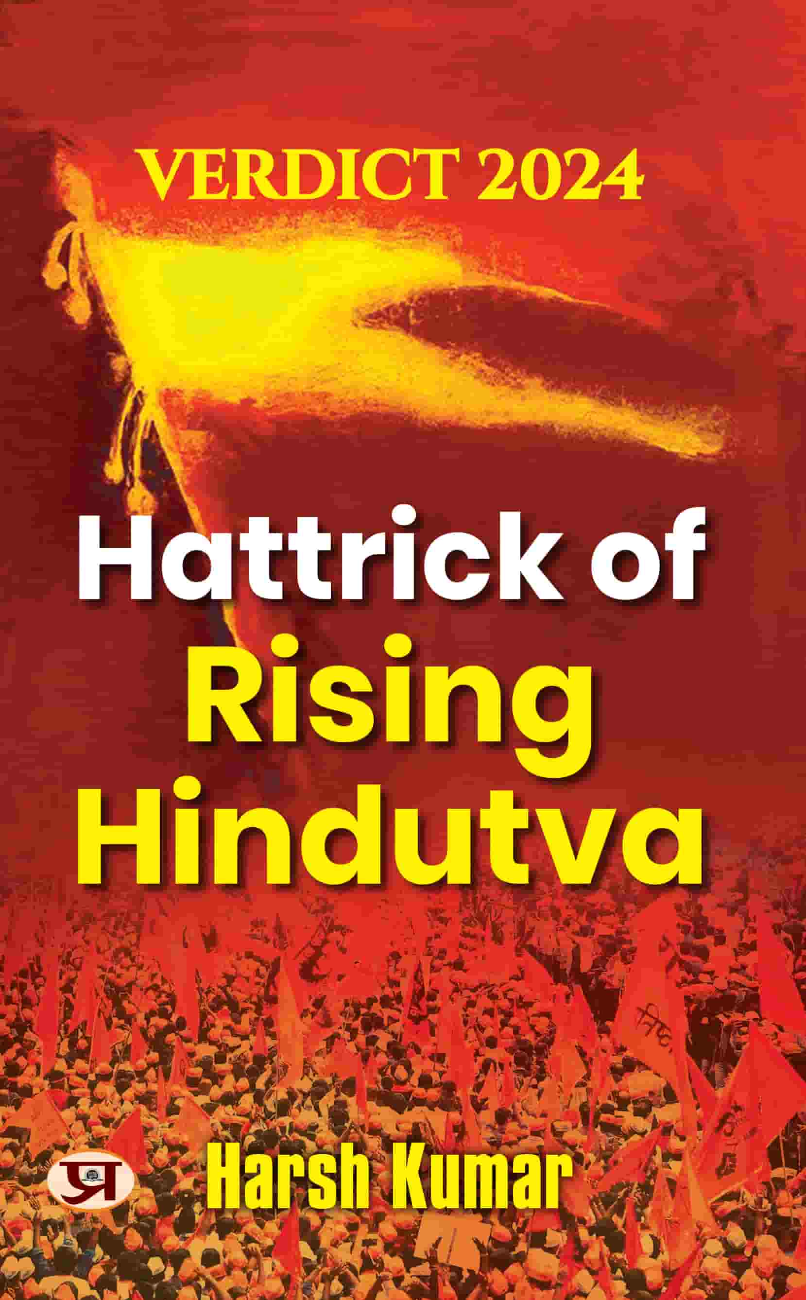 Hattrick of Rising Hindutva : Verdict 2024