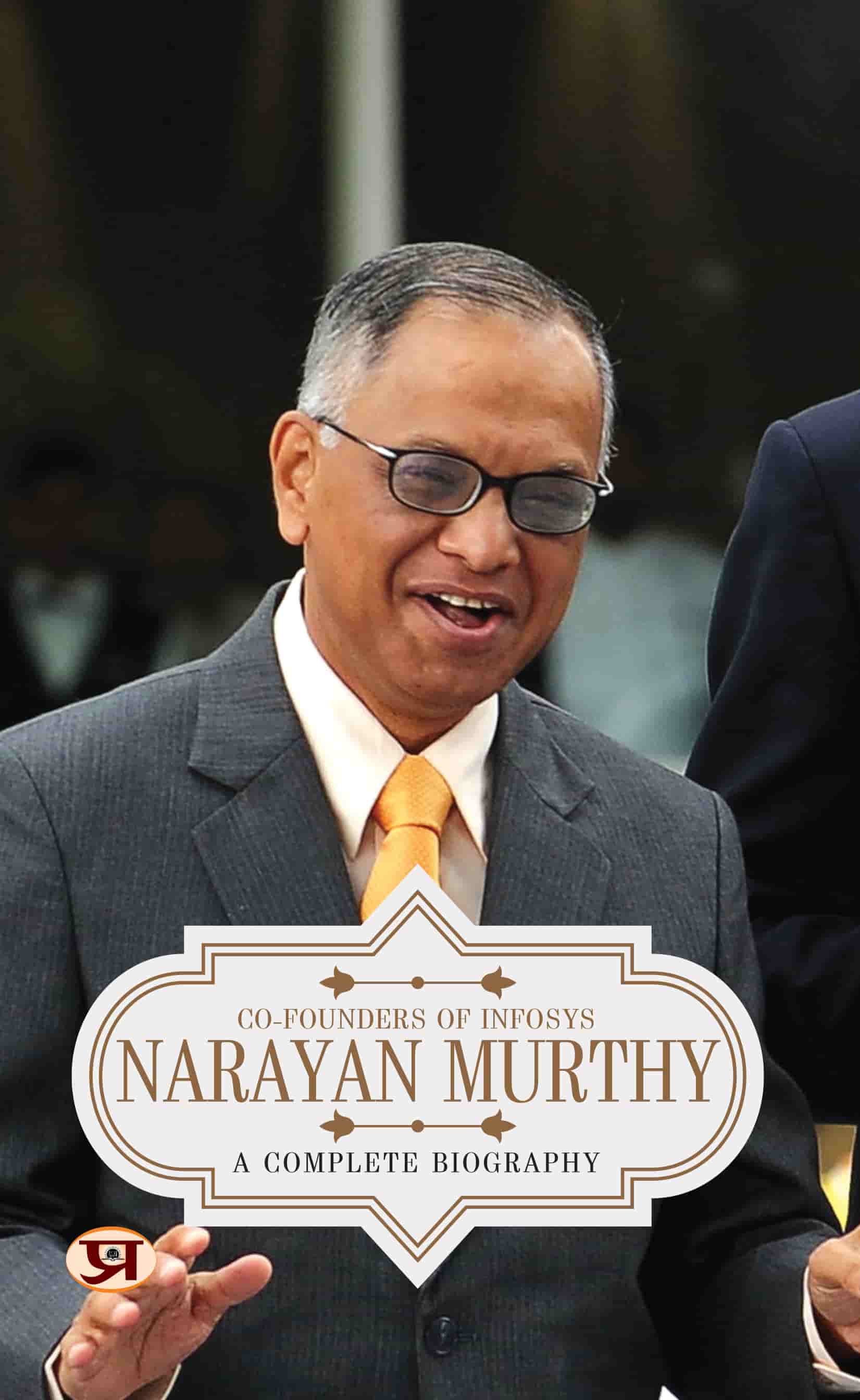 Narayana Murthy: A Complete Biography of Indian Businessman